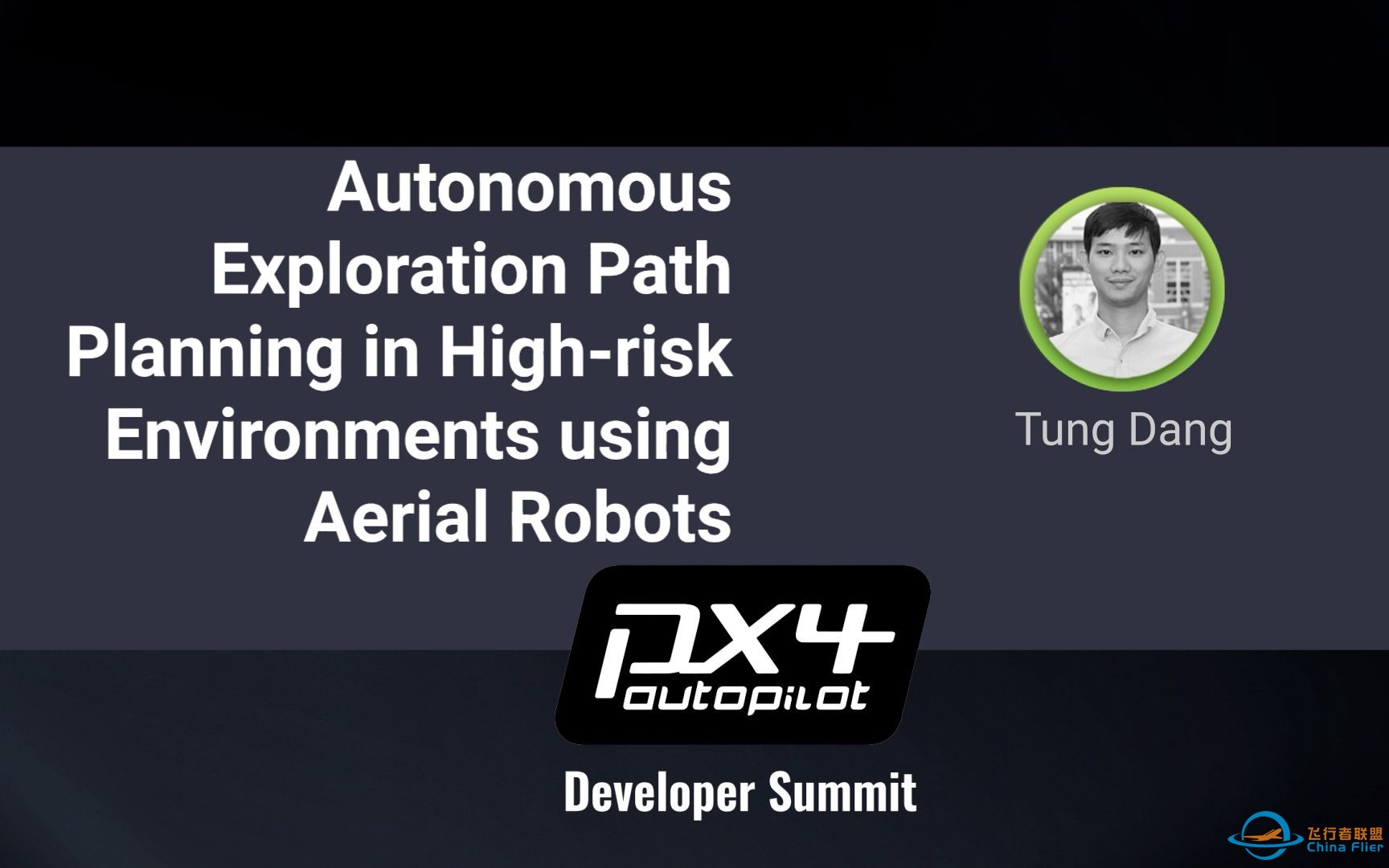 【PX4开源无人机】航空机器人在高风险环境的自主路径规划 | Tung Dang | PX4线上开发者峰会2020-1.jpg